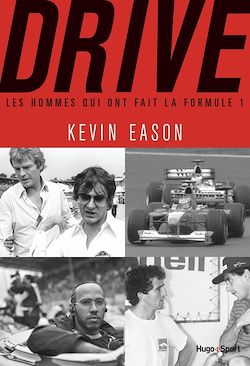 Télécharger le livre :  Drive, les hommes qui ont fait la formule 1