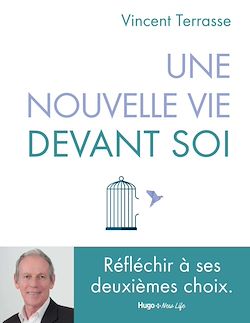Télécharger le livre :  Une nouvelle vie devant soi - Réussir ses deuxièmes choix