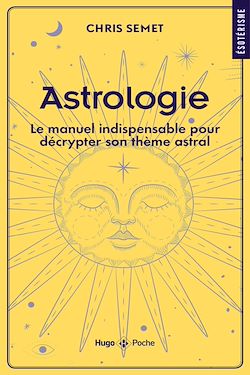 Télécharger le livre :  Astrologie - Le manuel indispensable pour décrypter son thème astral