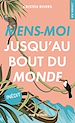 Télécharger le livre :  Mens-moi jusqu'au bout du monde