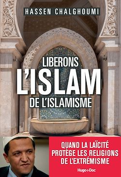 Télécharger le livre :  Libérons l'Islam de l'islamisme