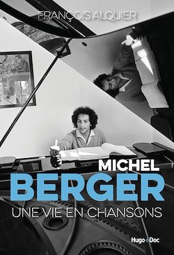 Télécharger le livre :  Michel berger - Une vie en chansons