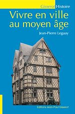 Télécharger le livre :  Vivre en ville au Moyen-Âge