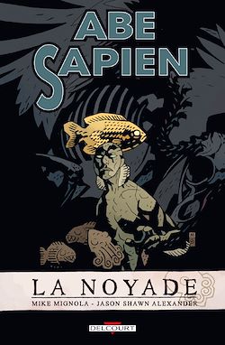 Télécharger le livre :  Abe Sapien T01