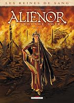 Télécharger le livre :  Les Reines de sang - Alienor, la Légende noire T01