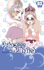 Télécharger le livre :  Princess Jellyfish T03