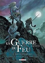 Télécharger le livre :  La Guerre du feu T01