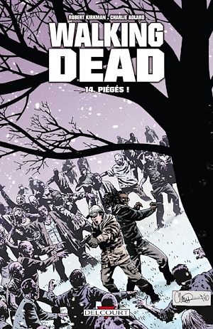 Téléchargez le livre :  Walking Dead T14 - Piégés !