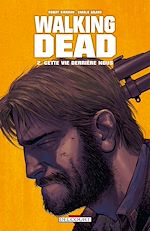 Télécharger le livre :  Walking Dead T02 - Cette vie derrière nous...