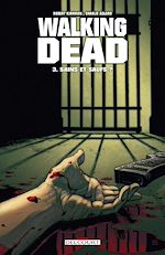 Télécharger le livre :  Walking Dead T03 - Sains et saufs ?