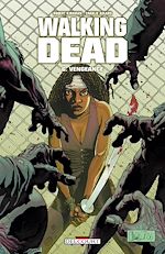 Télécharger le livre :  Walking Dead T06 - Vengeance