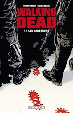 Télécharger le livre :  Walking Dead T11 - Les chasseurs