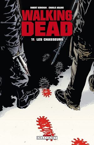 Téléchargez le livre :  Walking Dead T11 - Les chasseurs