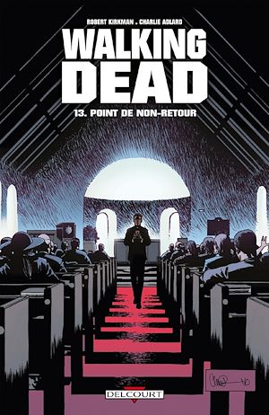 Téléchargez le livre :  Walking Dead T13 - Point de non-retour