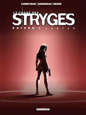 Téléchargez le livre :  Le Chant des Stryges Saison 2 T12 - Chutes