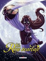 Télécharger le livre :  La Rose Ecarlate T02 - Je veux que tu m'aimes