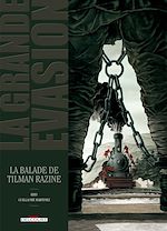 Télécharger le livre :  La Grande évasion - La balade de Tilman Razine