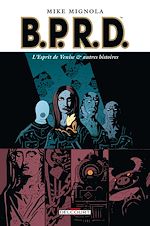 Télécharger le livre :  BPRD T02 - L'Esprit de Venise et autres histoires