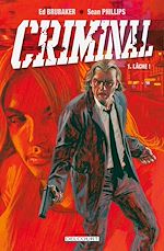 Télécharger le livre :  Criminal T01 - Lâche !