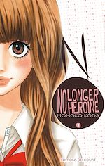 Télécharger le livre :  No longer Heroine T01