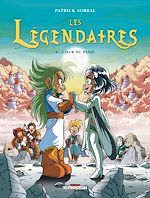 Télécharger le livre :  Les Légendaires T05 - Coeur du passé