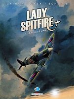 Télécharger le livre :  Lady Spitfire T01 - La Fille de l'air