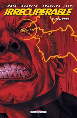 Télécharger le livre :  Irrécupérable T07