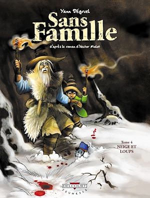 Téléchargez le livre :  Sans famille T04 - Neige et Loups