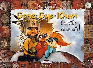 Téléchargez le livre :  Genz Gys Khan T06 - Tempête de yaourts