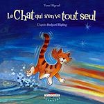 Télécharger le livre :  Le Chat qui s'en va tout seul, d'après Rudyard Kipling