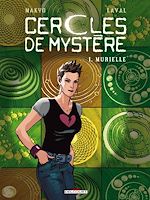 Télécharger le livre :  Cercles de Mystère T01 - Murielle