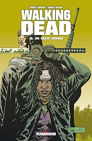 Téléchargez le livre :  Walking Dead T16 - Un Vaste monde