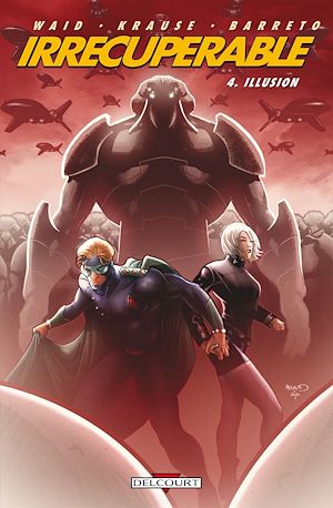 Téléchargez le livre :  Irrécupérable T04 - Illusion