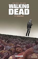Télécharger le livre :  Walking Dead T17 - Terrifiant