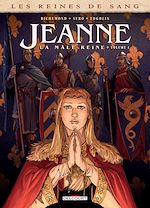 Télécharger le livre :  Les Reines de sang - Jeanne, la Mâle Reine T01