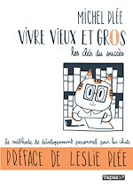 Télécharger le livre :  Vivre vieux et gros - Les clés du succès