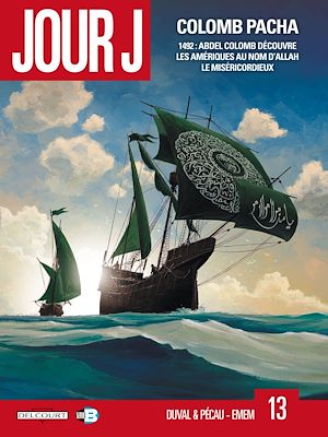 Téléchargez le livre :  Jour J T13 - Colomb Pacha