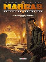 Télécharger le livre :  Marcas, Maître Franc-Maçon T02 - Le Rituel de l'ombre 2/2
