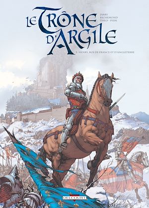 Téléchargez le livre :  Le Trône d'argile T03 - Henry, Roi de France et d'Angleterre