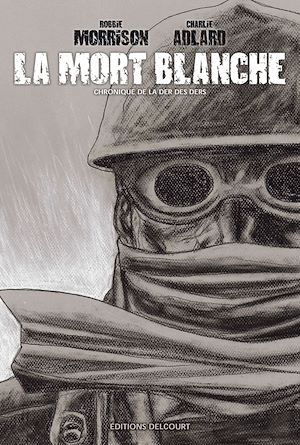 Téléchargez le livre :  La Mort blanche - Chronique de la der des ders