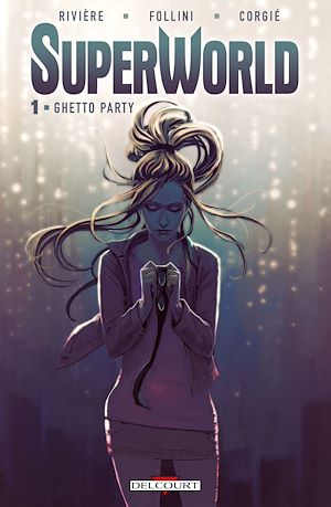 Téléchargez le livre :  SuperWorld T01 - Ghetto Party