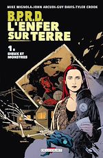Télécharger le livre :  BPRD - L'enfer sur Terre T01 - Des Dieux et des Monstres