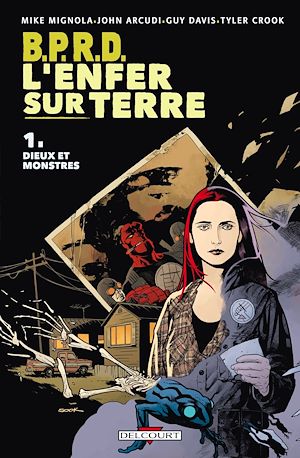 Téléchargez le livre :  BPRD - L'enfer sur Terre T01 - Des Dieux et des Monstres