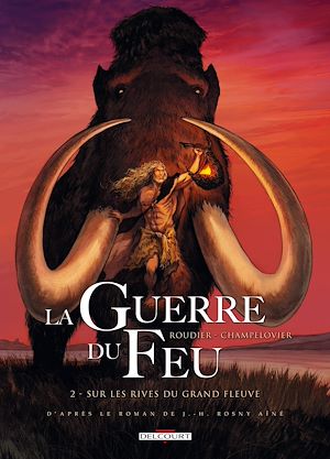 Téléchargez le livre :  La Guerre du feu T02 - Sur les rives du grand fleuve