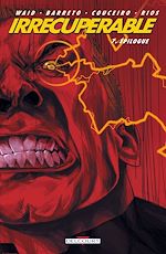 Télécharger le livre :  Irrécupérable T07 - Epilogue