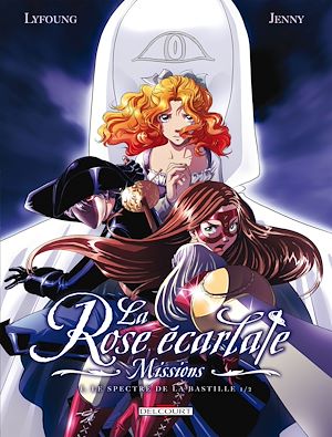Téléchargez le livre :  La Rose Ecarlate - Missions T01 - Le Spectre de la Bastille 1/2