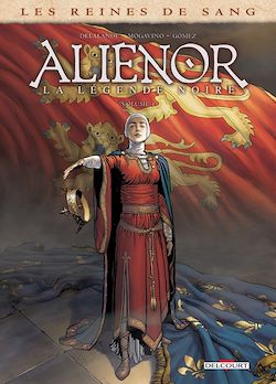Télécharger le livre :  Les Reines de sang - Aliénor, la Légende noire T04