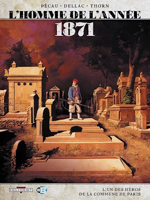 Téléchargez le livre :  L'Homme de l'année T05 - 1871 - L'un des héros de la Commune de Paris