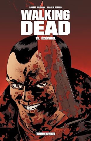 Téléchargez le livre :  Walking Dead T19 - Ezechiel