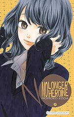 Télécharger le livre :  No longer Heroine T09